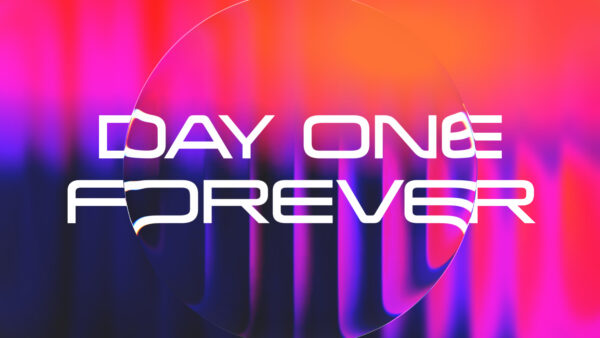08 Day One Forever